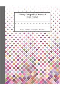 Primary Composition Notebook Story Journal: Educational Writing and Drawing Handwriting Activity Workbook