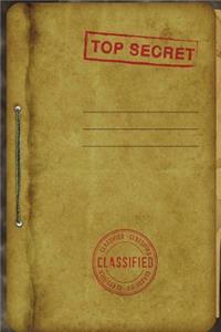 Top Secret Classified: Spy Composition Notebook 6 X 9 College Ruled Paper Notebook, Appreciation Gift, Quote Journal or Diary - Unique Inspirational Gift for Friend or Teacher, Retirement, Birthday, Christmas or Gratitude Present - Spy Cover Cover