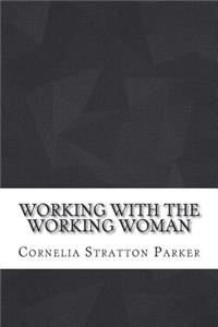 Working With the Working Woman