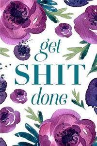 Get Shit Done