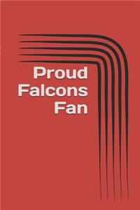 Proud Falcons Fan: A Sports Themed Unofficial NFL Notebook Journal for Your Everyday Needs