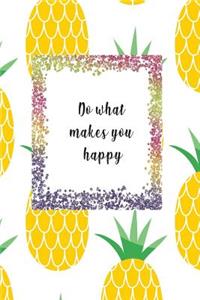 Do What Makes You Happy