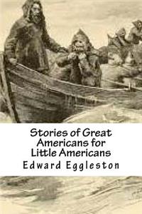 Stories of Great Americans for Little Americans