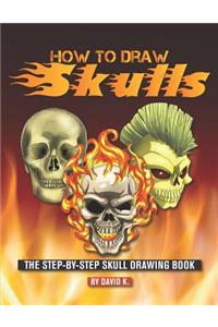 How to Draw Skulls: The Step-By-Step Skull Drawing Book