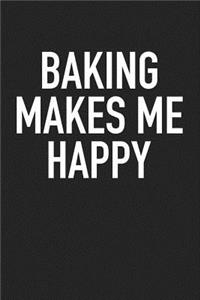 Baking Makes Me Happy