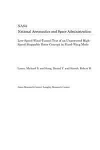 Low-Speed Wind-Tunnel Test of an Unpowered High-Speed Stoppable Rotor Concept in Fixed-Wing Mode