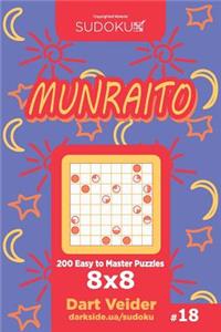 Sudoku Munraito - 200 Easy to Master Puzzles 8x8 (Volume 18)