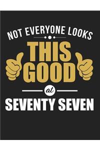 Not Everyone Looks This Good at Seventy Seven