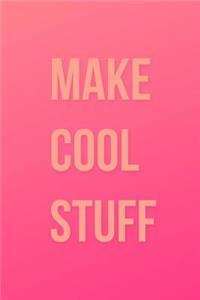 Make Cool Stuff