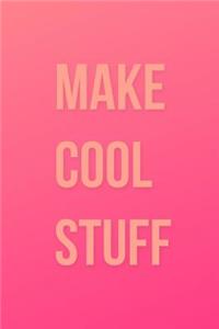 Make Cool Stuff