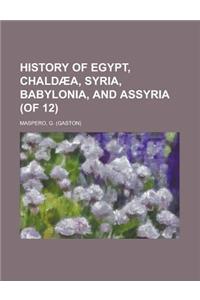 History of Egypt, Chaldaea, Syria, Babylonia, and Assyria (of 12) Volume 2