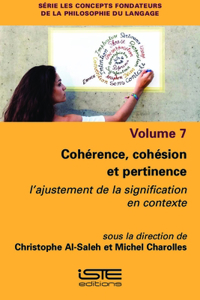 Coherence, cohesion et pertinence: L'ajustement de la signification en contexte