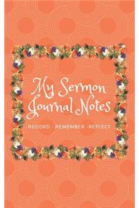 My Sermon Notes Journal Record - Remember - Reflect