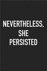 Nevertheless She Persisted