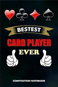 Bestest Card Player Ever