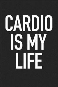 Cardio Is My Life