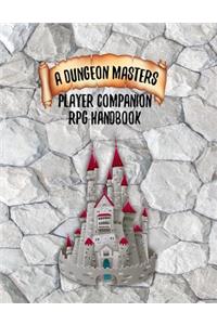 A Dungeon Masters Players Companion RPG Handbook: 8.5 X 11 D&d Campaign Notebook Journal Including Ruled Lines, Hexagon and Square Graph Paper