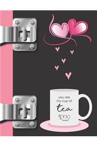You Are My Cup of Tea