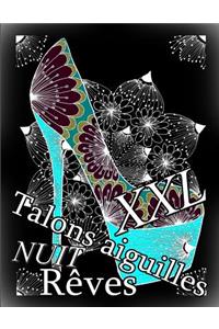 Talons Aiguilles Reves Nuit XXL