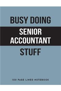 Busy Doing Senior Accountant Stuff