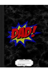 Dad Comic Book Composition Notebook