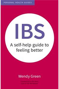 Ibs: A Self-Help Guide to Feeling Better