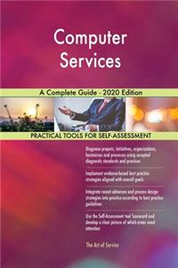 Computer Services A Complete Guide - 2020 Edition