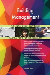 Building Management A Complete Guide - 2020 Edition