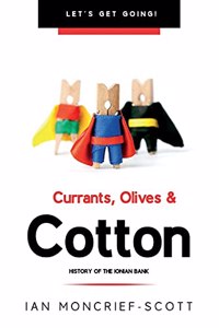 Currants, Olives & Cotton