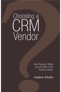 Choosing a CRM Vendor