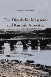 Diyarbekir Massacres and Kurdish Atrocities
