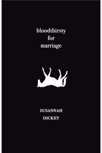bloodthirsty for marriage