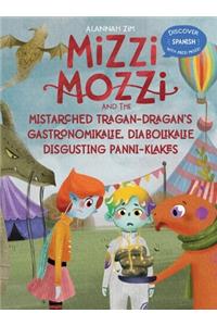 Mizzi Mozzi And The Mistarched Tragan-Dragan's Gastronomikalie, Diabolikalie Disgusting Panni-Klakes