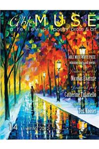 Able Muse - a review of poetry, prose and art - Winter 2012 (No. 14 - print edition)