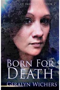 Born for Death