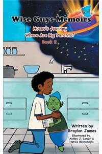 Wise Guys Memoirs... Mucus's Journey