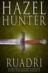 Ruadri (Immortal Highlander, Clan Skaraven Book 3)