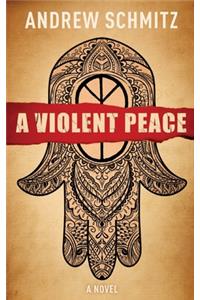 A Violent Peace