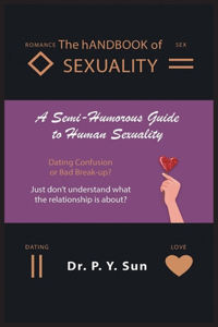 hANDBOOK of SEXUALITY: A Semi-Humorous Guide to Human Sexuality