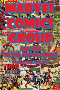 Marvel Comics Group and the Silver Age of Comics