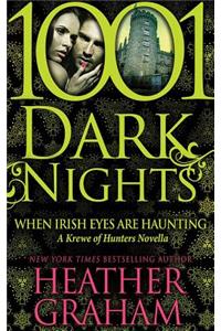 When Irish Eyes Are Haunting