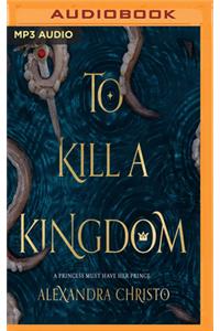 To Kill a Kingdom