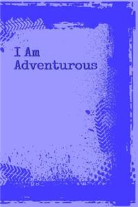 I Am Adventurous