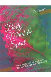 Body, Mind & Spirit