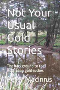 Not Your Usual Gold Stories