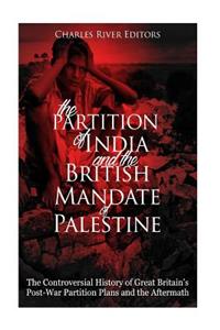 The Partition of India and the British Mandate of Palestine