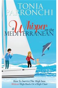 Whisper on the Mediterranean