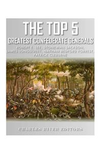 Top 5 Greatest Confederate Generals