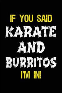 If You Said Karate And Burritos I'm In