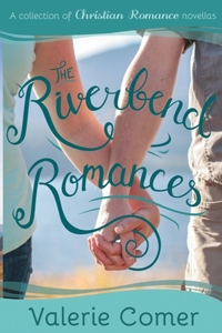 Riverbend Romances 1-5